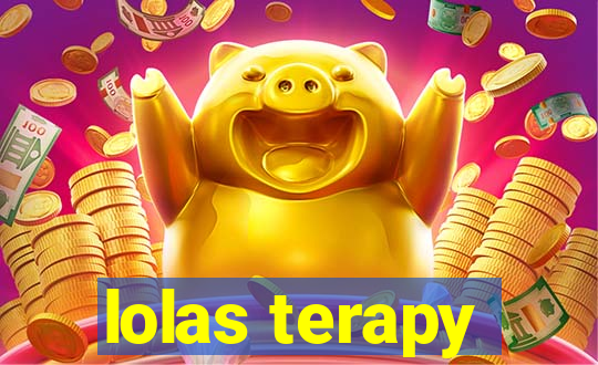 lolas terapy